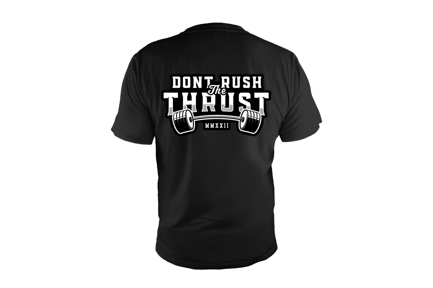 Don't Rush The Thrust T-Shirt - Black